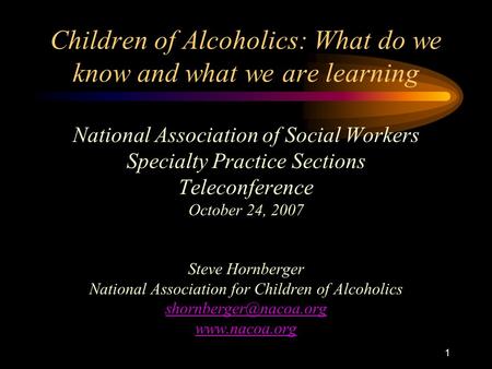 Children of Alcoholics: What do we know and what we are learning