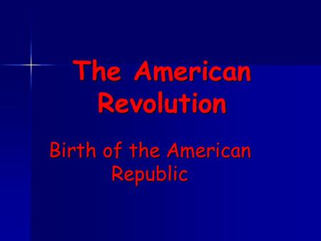 The American Revolution