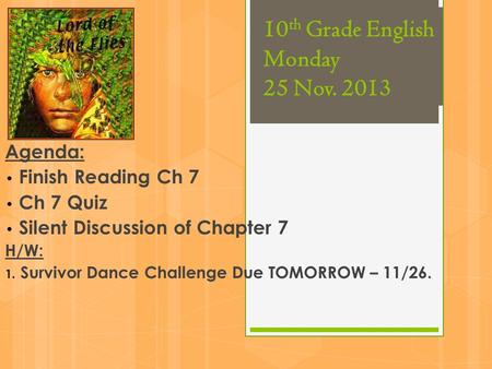 10th Grade English Monday 25 Nov. 2013