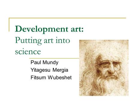 Development art: Putting art into science