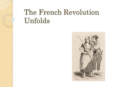 The French Revolution Unfolds