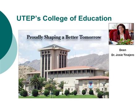 UTEP’s College of Education Dean Dr. Josie Tinajero.