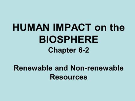 Human Impact on the Biosphere