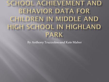 By Anthony Truzzolino and Kate Maher.  A human being is not attaining his full heights until he is educated. Horace Mann Horace Mann  If a nation expects.