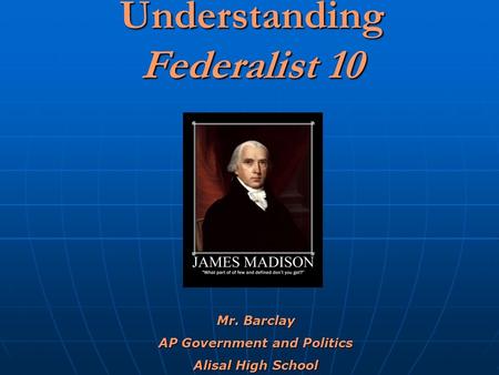 Understanding Federalist 10