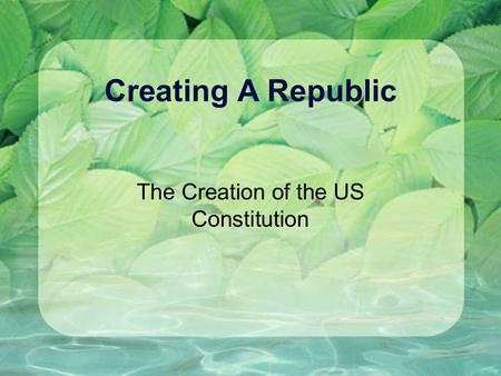 The Creation of the US Constitution