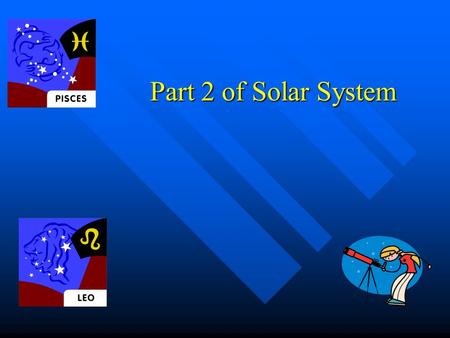 Part 2 of Solar System. Mars Global Surveyor (MGS) 1996 to 2006 1996 to 2006 240,000 photos 240,000 photos.