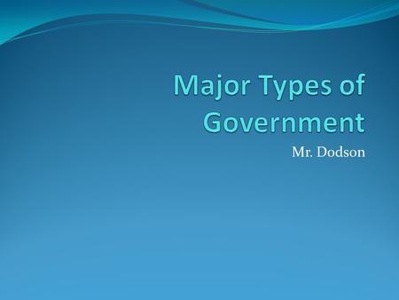 Major Types of Government