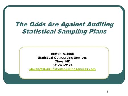 The Odds Are Against Auditing Statistical Sampling Plans