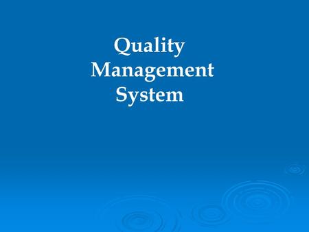 Quality Management System