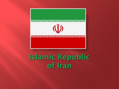 Islamic Republic of Iran. 636,372 square miles Second largest country in The Middle East and 18 th In the world One of the world’s most mountainous countries.