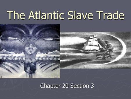 The Atlantic Slave Trade