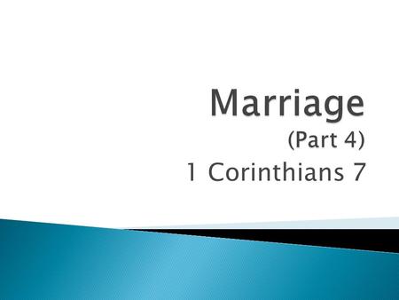 1 Corinthians 7. 1 Corinthians 7:25-38 Verse 25 “Now concerning virgins I have no commandment of the Lord: but I give my judgment, as one that hath obtained.