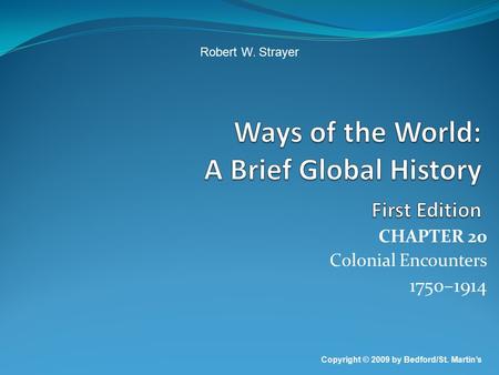 Ways of the World: A Brief Global History First Edition