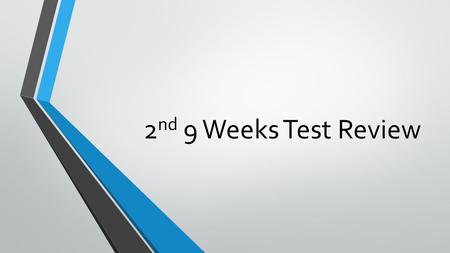 2 nd 9 Weeks Test Review. Spanish American War 1898 is the year that the Spanish American War began. Theodore Roosevelt believed that it was Spain who.