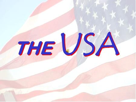 THE USA. The USA Area9,363,000 sq. km PopulationOver 280,000,000. Capital cityWashington D.C. Main languageEnglish Largest cityNew York City.