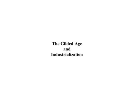 The Gilded Age and Industrialization. Compromise of 1877 ended Reconstruction: Harper’s Weekly, March 17, 1877.