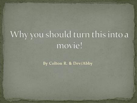 By Colton R. & Dev/Abby. Because we know our information. We know that the civil war started on April 12, 1861. It was the big problems with taxation.