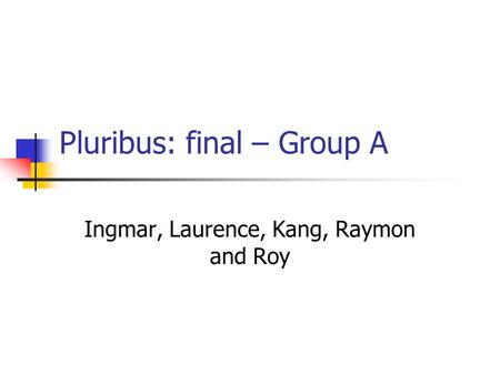 Pluribus: final – Group A Ingmar, Laurence, Kang, Raymon and Roy.