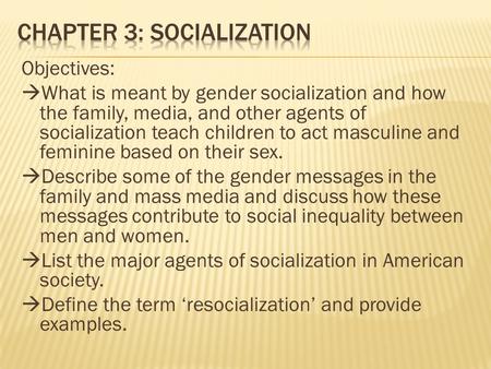 Chapter 3: Socialization