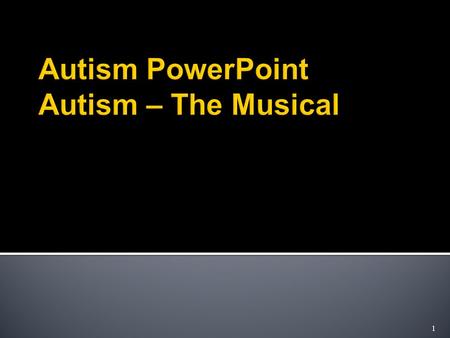 1.  What are the general areas of delays and concerns that characterize individuals with autistic spectrum disorders?  How do the characteristics of.