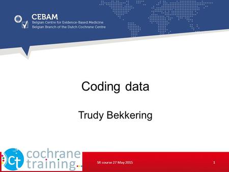 Coding data Trudy Bekkering SR course 27 May 20151.