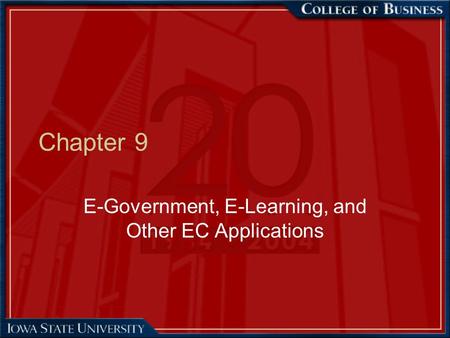 Chapter 9 E-Government, E-Learning, and Other EC Applications.