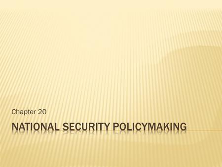 Chapter 20.  Give examples of the processes used by individuals, political parties, interest groups, or the media to affect public policy.  Analyze.