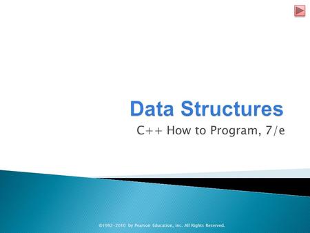C++ How to Program, 7/e ©1992-2010 by Pearson Education, Inc. All Rights Reserved.