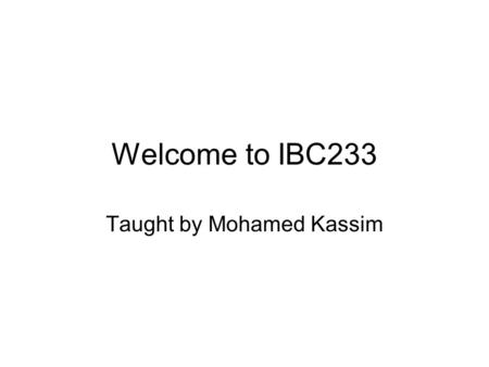 Taught by Mohamed Kassim