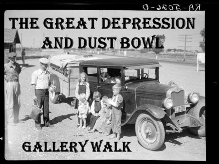 The Great Depression and Dust Bowl Gallery Walk. Gallery Walk Guidelines Everyone needs to be Quiet! Only 1 person at a “piece of art” at a time…NO Exceptions!