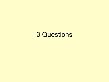 3 Questions. 3 questions every society must answer allocation of resources What goods shall be produced? How will the goods be produced? For whom will.