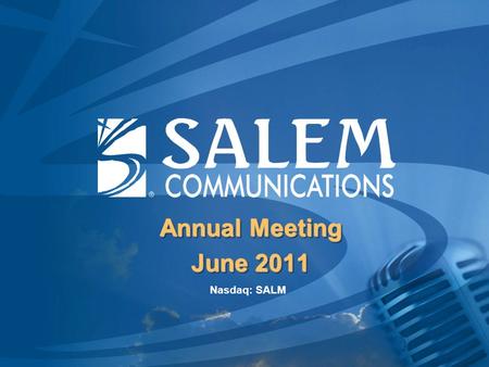 Color Scheme 81 102 66 22 68 118 8 144 171 178 205 222 135 22 34 221 97 38 254 194 96 87 186 91 Annual Meeting June 2011 Annual Meeting June 2011 Nasdaq: