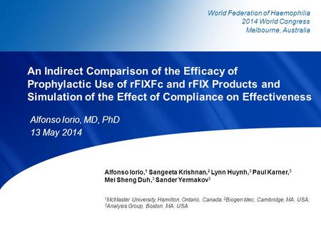 An Indirect Comparison of the Efficacy of Prophylactic Use of rFIXFc and rFIX Products and Simulation of the Effect of Compliance on Effectiveness Alfonso.