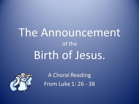 The Announcement of the Birth of Jesus.