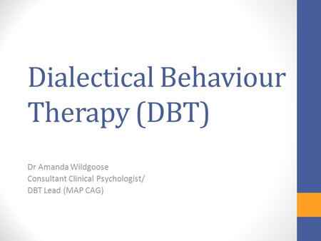 Dialectical Behaviour Therapy (DBT)