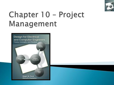  Engineers are regularly engaged in projects in their careers!  Middle management continues to shrink  Industry now organizes more around projects.