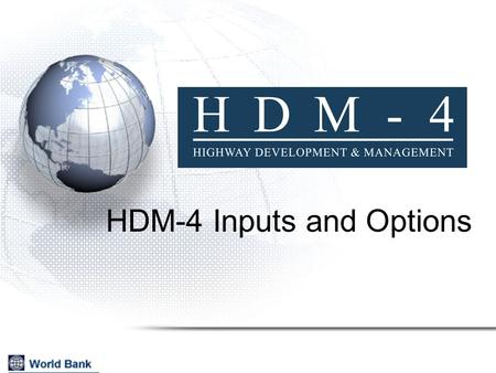 HDM-4 Inputs and Options