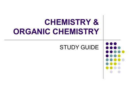 CHEMISTRY & ORGANIC CHEMISTRY