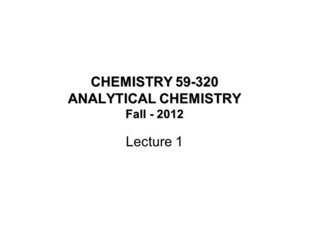 CHEMISTRY ANALYTICAL CHEMISTRY Fall