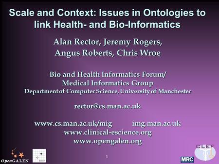 1 Scale and Context: Issues in Ontologies to link Health- and Bio-Informatics Scale and Context: Issues in Ontologies to link Health- and Bio-Informatics.