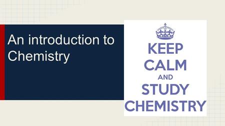 An introduction to Chemistry. Why is Chemistry Important? Used in many professions Used to create new clean sources of energy Understand and control diseases.