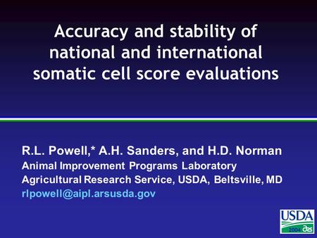 2004 R.L. Powell,* A.H. Sanders, and H.D. Norman Animal Improvement Programs Laboratory Agricultural Research Service, USDA, Beltsville, MD