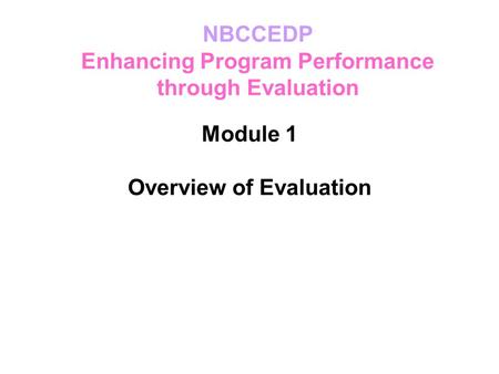 Module 1 Overview of Evaluation