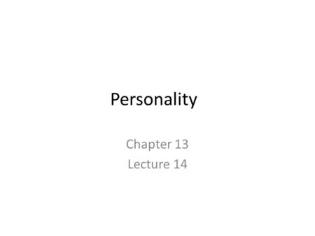 Personality Chapter 13 Lecture 14. 2 Psychoanalytic Perspective Sigmund Freud (1856-1939) Culver Pictures.