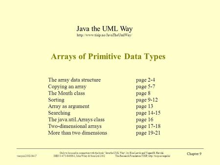 Java the UML Way  versjon 2002-04-17 Only to be used in connection with the book Java the UML Way, by Else Lervik and.