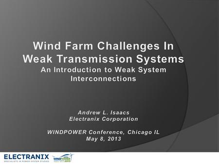 Overview What is a weak system? Useful metric to identify weak systems: SCR What could possibly go wrong? Is a weak system so bad? What can you do? Risk.