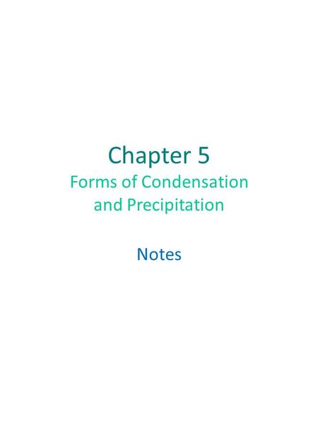 Chapter 5 Forms of Condensation and Precipitation