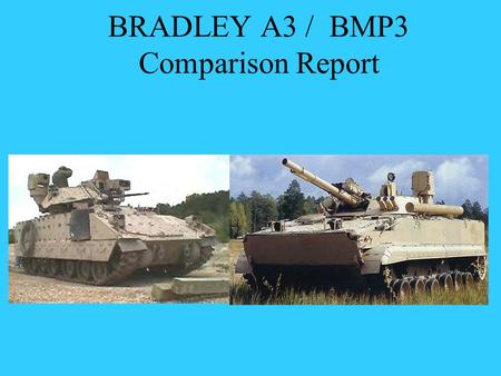 BRADLEY A3 / BMP3 Comparison Report