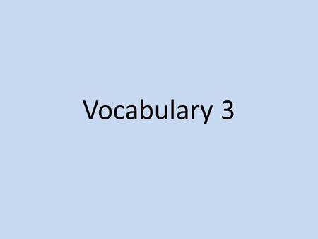 Vocabulary 3. application a formal request for something →His application to the court for bail has been refused. current of the present time or most.